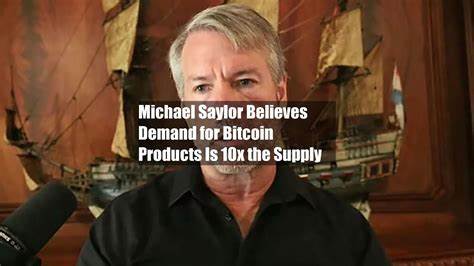 Michael Saylor Believes Demand for Bitcoin Products Is 10x the Supply - CoinDesk