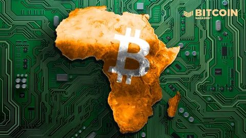 Is Bitcoin an Under-Appreciated Developmental Tool for Africa? - ICTworks