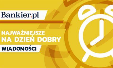 Wiadomości - najważniejsze informacje - Bankier.pl