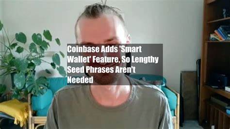 Coinbase Adds 'Smart Wallet' Feature, So Lengthy Seed Phrases Aren't Needed - CoinDesk