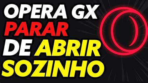 Opera fechando sozinho