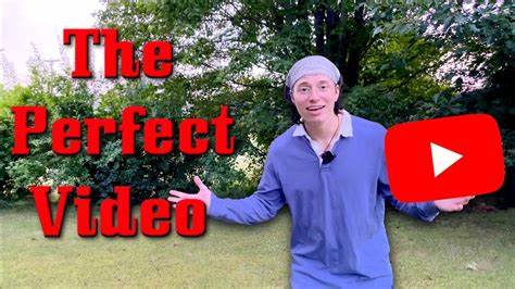 The "Perfect" YouTube Video