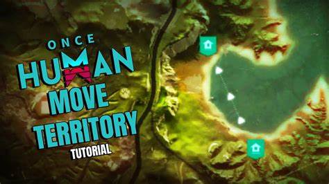 Once Human: How to move Territory and change base location