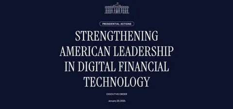President Trump signs Executive Order on Digital Assets entitled “Strengthening American Leadership in Digital Financial Technology” - Reed Smith LLP