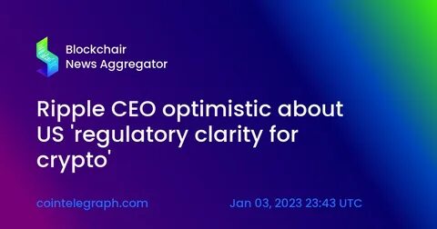 Ripple CEO optimistic about bipartisan crypto regulation progress in Washington - CryptoSlate