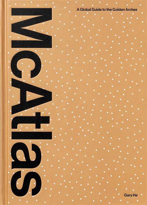 Interview with the Author of McAtlas: A Global Guide to the Golden Arches