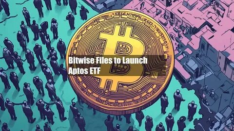 Bitwise files to list a spot Aptos ETF — the 36th largest cryptocurrency