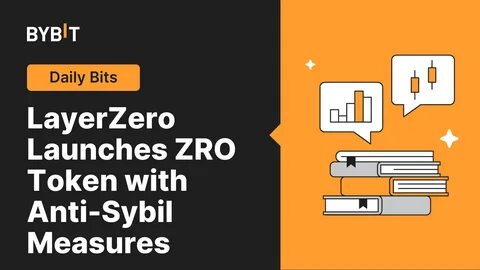 LayerZero Launches ZRO Token with Strategic Allocation and Anti-Sybil Measures - Bybit Learn