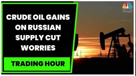 Oil Prices Gain Further on Russian Supply Risks