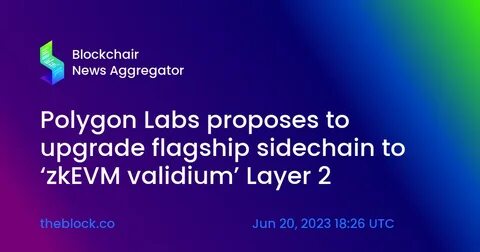 Polygon Labs wants to help convert EVM blockchains into validiums - The Block