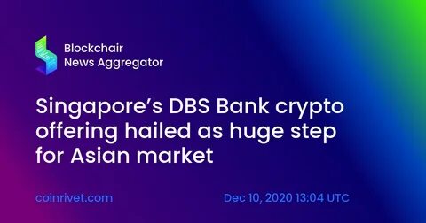 Singapore's DBS Bank Starts New Suite of Tokenized Banking Services for Institutional Clients - CoinDesk