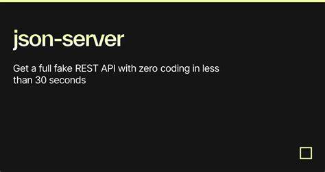 JSON-server: Get a full fake REST API with zero coding in less than 30 seconds