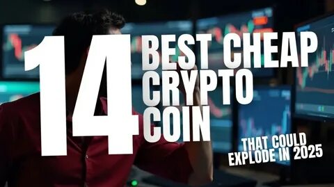 Best Cheap Crypto: Top Trending Crypto To Buy Now