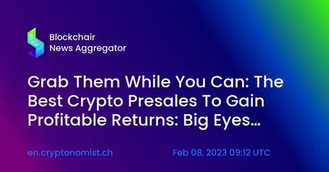Best Crypto Presales to Buy Now – Get in Early or Miss Out on 100x Gains! - The Cryptonomist