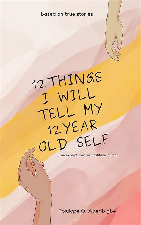 Lessons I'd Tell My 12-Year-Old Self