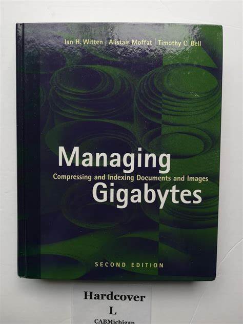 Managing Gigabytes – Compressing and Indexing Documents and Images