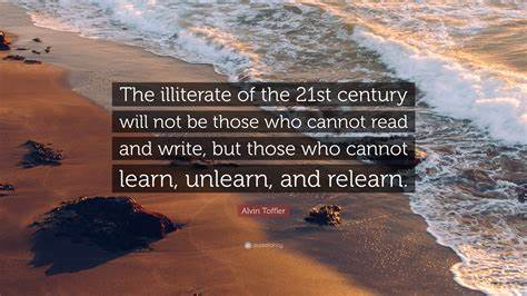 ‘The Illiterate Of The 21st Century...’ - Forbes