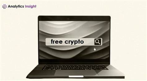 Top 10 Sites to Earn Free Crypto in 2024 - Analytics Insight