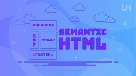 Why Semantic HTML Still Matters