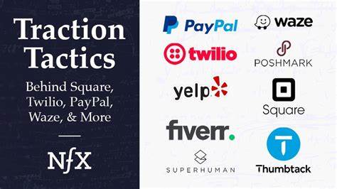 “Traction Tactics” Behind Square, PayPal, Waze, Twilio & More - NFX