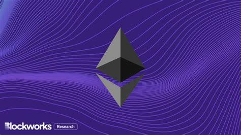 Analysts dig in on Ethereum’s market prospects - Blockworks