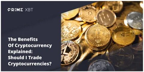 The benefits of cryptocurrency trading - IG International