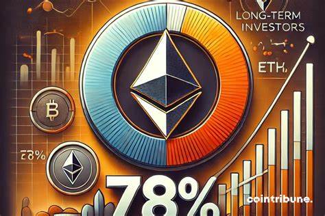 Crypto: 78% of Ethereum is Held by Long-Term Investors - Cointribune EN