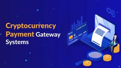 What is Cryptocurrency Payment Gateway API?