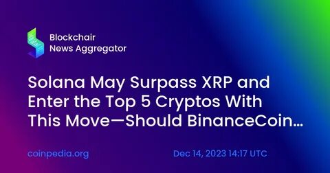 XRP and Solana Among Cryptos Hit Hard by Negative Sentiment, Chance of Recovery? - The Crypto Basic