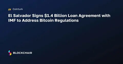 El Salvador Signs Major Agreement To Strengthen Crypto Regulations - CoinGape
