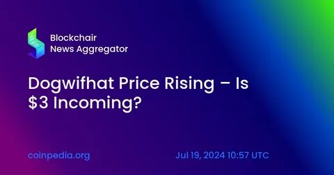 Dogwifhat (WIF) Price Set To Skyrocket 2,500%, Predicts Renowned Economist - NewsBTC