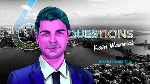 6 Questions for Kain Warwick of Synthetix - Cointelegraph