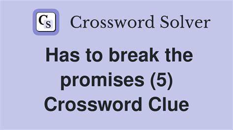 Did I Break My Promise Crossword Clue