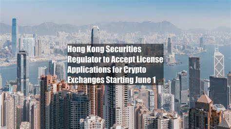 Hong Kong Securities Regulator to Accept License Applications for Crypto Exchanges Starting June 1 - CoinDesk