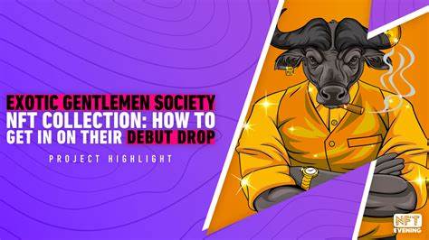 Exotic Gentlemen Society NFT Collection: How to Get In on Their Debut Drop - NFTevening.com