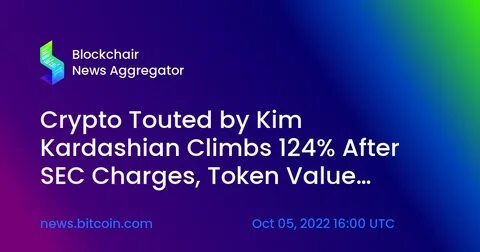 Crypto Touted by Kim Kardashian Climbs 124% After SEC Charges, Token Value Dumps the Next Day – Bitcoin News - News4Social English
