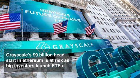 Grayscale's $9 billion head start in ethereum is at risk as big investors launch ETFs