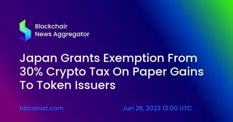 Japan Exempts Token Issuers from the 30% Crypto Tax on Paper Gains - Forbes India