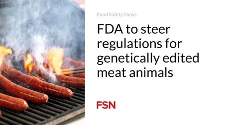 Gene editing is changing the meat in our diet