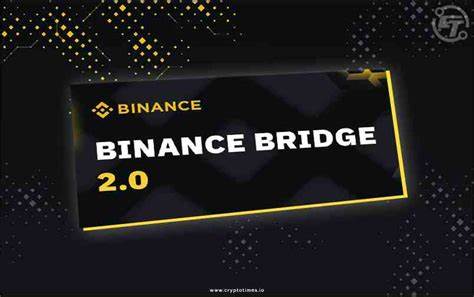 Integration of CeFi and DeFi now possible through Binance Bridge 2.0