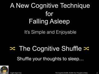 A new and promising approach to ease falling asleep: The Cognitive Shuffle