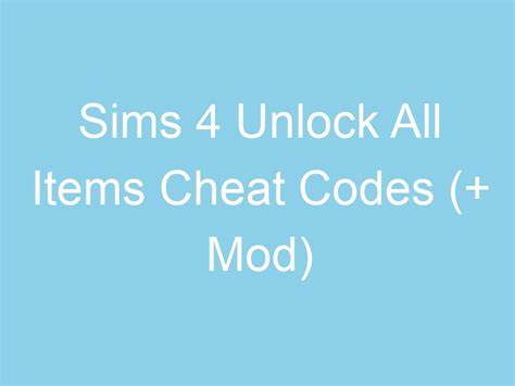 Sims 4 Unlock All Items Cheat Codes (+ Mod) - We Want Mods
