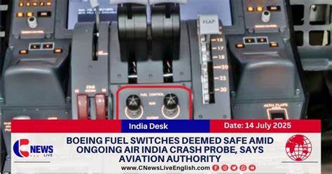 Boeing fuel switches safe, regulator says after Air India crash