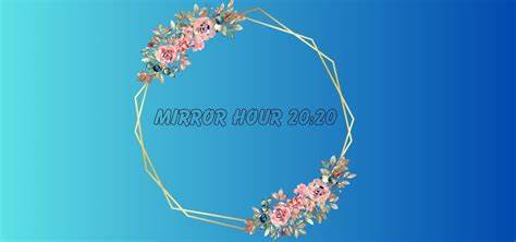Mirror Hour 20:20 – Full Interpretation and Symbolics