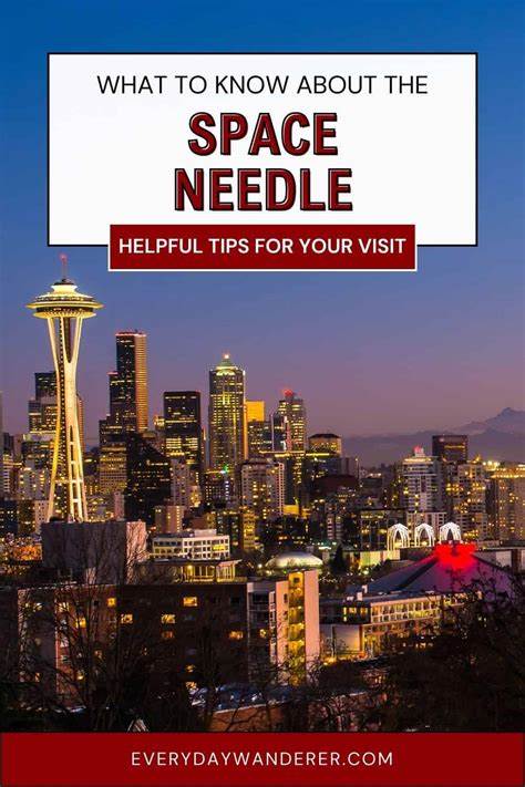 6 Tips for Visiting the Space Needle in Seattle - Everyday Wanderer