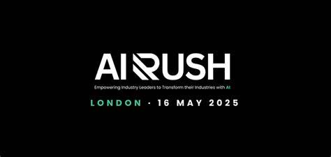 AI Rush 2025: The Premier AI Innovation Event is Coming to London — Don’t Miss It!