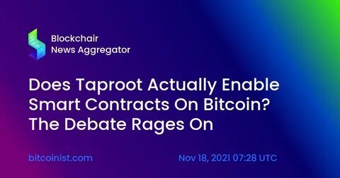 New Privacy Update to Bitcoin Network Approved, "Taproot" Upgrade Will Improve Digital Signatures & Clears Path for Smart Contracts - CPO Magazine