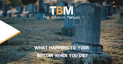 What Happens To Bitcoin When You Die And How To Include It In Your Will