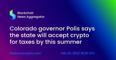 Colorado will accept cryptocurrency for tax payments by summer, says Gov. Polis - StateScoop