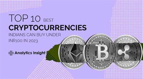Top 10 Best Cryptocurrencies Indians can Buy Under INR100 - Analytics Insight